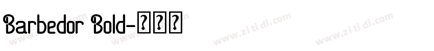 Barbedor Bold字体转换